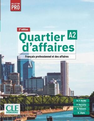 QUARTIER D'AFFAIRES A2 LIVRE DE L'ÉLÈVE