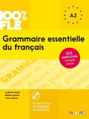 100% FLE  GRAMMAIRE ESSENTIELLE DU FRANÇAIS A2