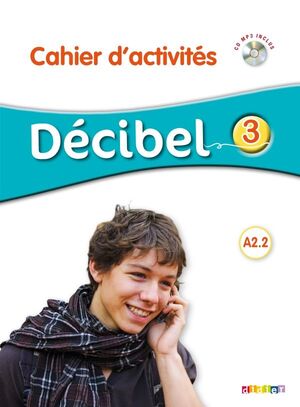 DÉCIBEL 3 A2.2 CAHIER + CD