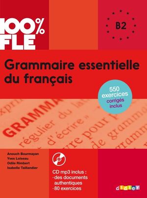 100% FLE  GRAMMAIRE ESSENTIELLE DU FRANÇAIS B2