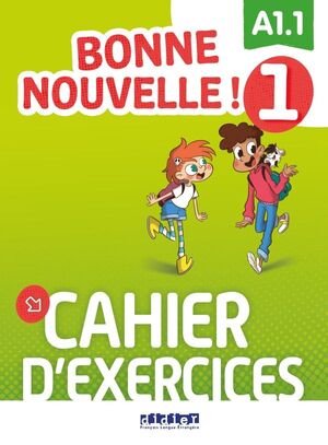 BONNE NOUVELLE! 1 CAHIER D'EXCERCICES + CD