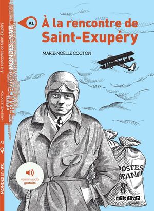 A LA RENCONTRE DE SAINT EXUPÉRY