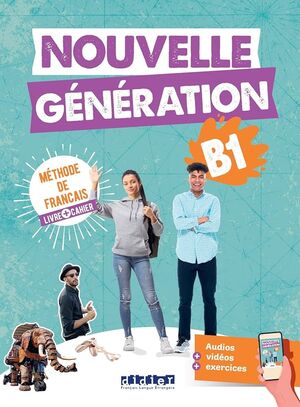 NOUVELLE GÉNÉRATION 3 B1 LIVRE + CAHIER + DIDIERFLE.APP