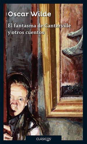 FANTASMA DE CANTERVILLE Y OTROS CUENTOS, EL