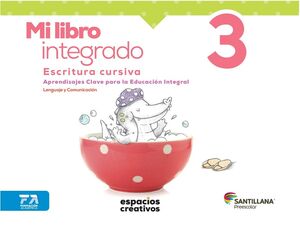 MI LIBRO INTEGRADO 3 ESCRITURA CURSIVA PREESCOLAR