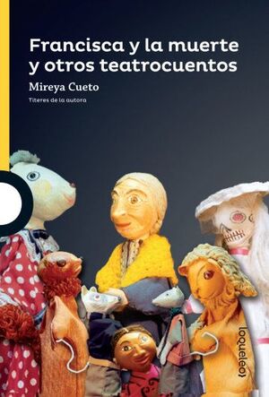 FRANCISCA Y LA MUERTE Y OTROS TEATROCUENTOS 2 ED