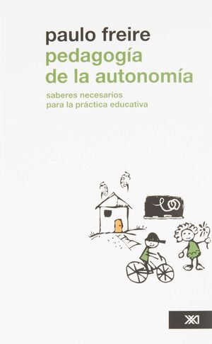 PEDAGOGIA DE LA AUTONOMÍA