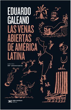 VENAS ABIERTAS DE AMÉRICA LATINA, LAS