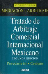 TRATADO DE ARBITRAJE COMERCIAL INTERNACIONAL MEXICANO