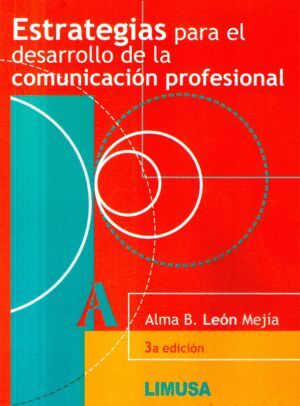 ESTRATEGIAS PARA EL DESARROLLO DE LA COMUNICACIÓN PROFESIONAL