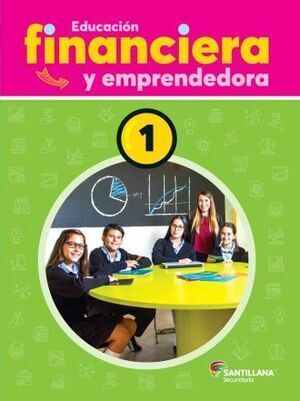 EDUCACIÓN FINANCIERA Y EMPRENDEDORA 1 SECUNDARIA