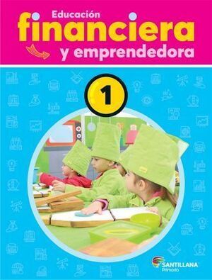 EDUCACIÓN FINANCIERA Y EMPRENDEDORA 1 PRIMARIA