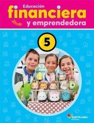 EDUCACIÓN FINANCIERA Y EMPRENDEDORA 5 PRIMARIA