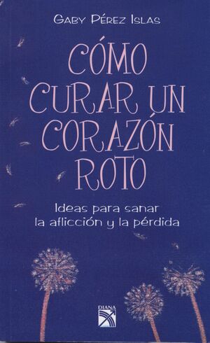 CÓMO CURAR UN CORAZÓN ROTO