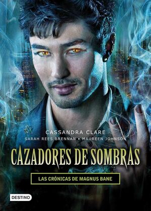 CRÓNICAS DE MAGNUS BANE, LAS. CAZADORES DE SOMBRAS