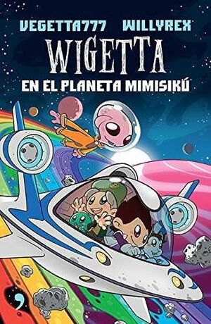 WIGETTA EN EL PLANETA MIMISIKÚ