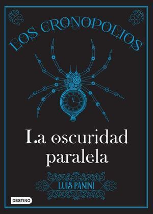CRONOPOLIOS 2, LOS. LA OSCURIDAD PARALELA
