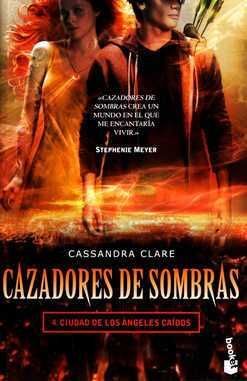 CAZADORES DE SOMBRAS 4. CIUDAD DE LOS ÁNGELES CAÍDOS