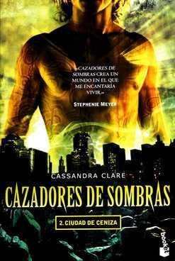 CAZADORES DE SOMBRAS 2. CIUDAD DE CENIZA