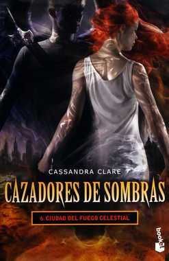 CAZADORES DE SOMBRAS 6. CIUDAD DEL FUEGO CELESTIAL