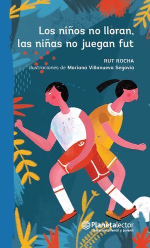NIÑOS NO LLORAN LAS NIÑAS NO JUEGAN FUT, LOS