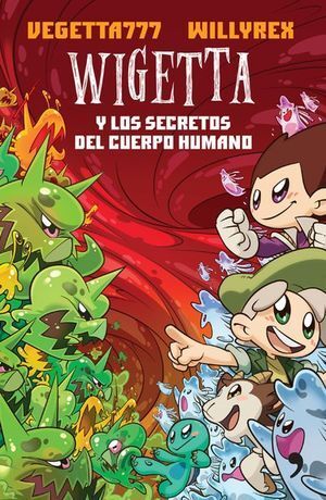 WIGETTA Y LOS SECRETOS DEL CUERPO HUMANO