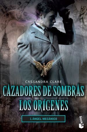 CAZADORES DE SOMBRAS. LOS ORÍGENES 1. ÁNGEL MECÁNICA