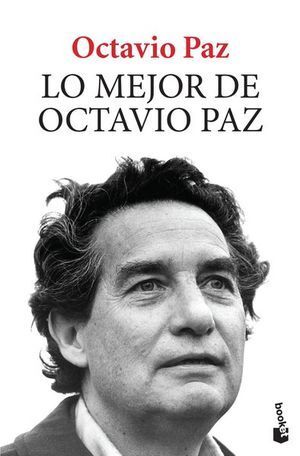 LO MEJOR DE OCTAVIO PAZ