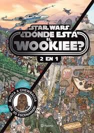 DONDE ESTÁ EL WOOOKIEE? 2 EN 1