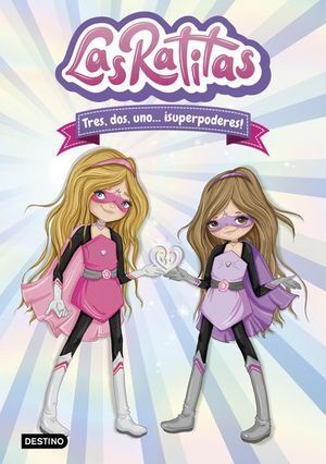 RATITAS 1, LAS. TRES, DOS, UNO... ¡SUPERPODERES!, LAS