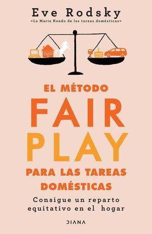 MÉTODO FAIR PLAY PARA LAS TAREAS DOMÉSTICAS, EL