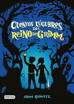 CUENTOS LÚGUBRES DEL REINO DE GRIMM