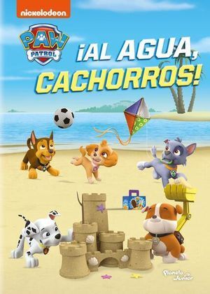 PAW PATROL. ¡AL AGUA, CACHORROS!