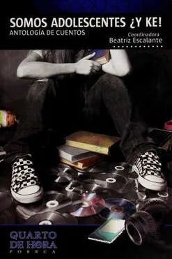 SOMOS ADOLESCENTES ¿Y KE!
