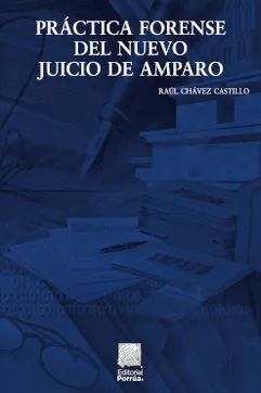 PRÁCTICA FORENSE DEL NUEVO JUICIO DE AMPARO