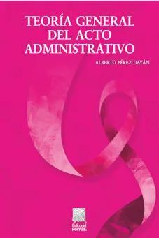 TEORÍA GENERAL DEL ACTO ADMINISTRATIVO