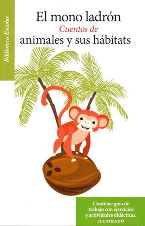 MONO LADRÓN, CUENTOS DE ANIMALES Y SUS HÁBITATS, EL