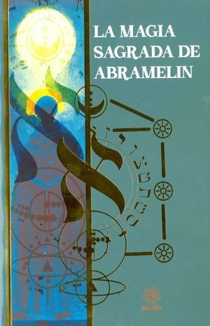 MAGIA SAGRADA DE ABRAMELIN, LA
