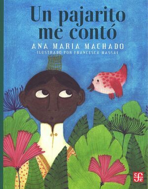 UN PAJARITO ME CONTÓ