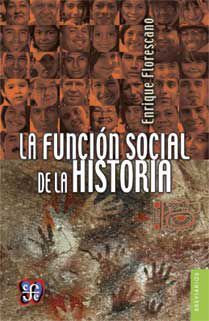 FUNCIÓN SOCIAL DE LA HISTORIA, LA