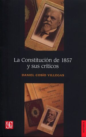 CONSTITUCIÓN DE 1857 Y SUS CRÍTICOS, LA