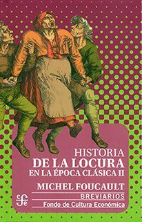 HISTORIA DE LA LOCURA EN LA EPOCA CLASICA II