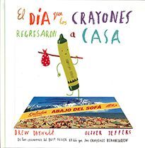 DÍA QUE LOS CRAYONES REGRESARON A CASA, EL