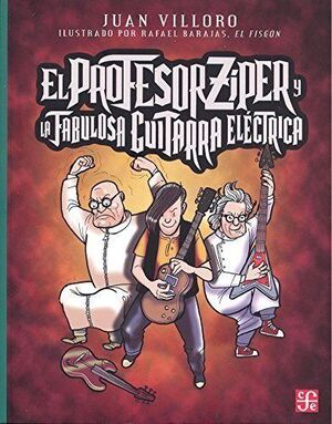 PROFESOR ZÍPER Y LA FABULOSA GUITARRA ELÉCTRICA, EL