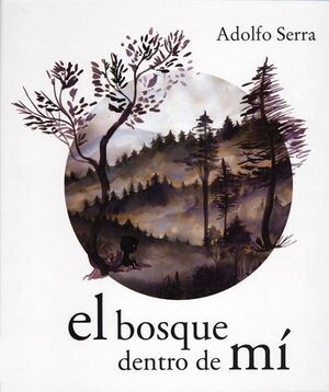 BOSQUE DENTRO DE MÍ, EL