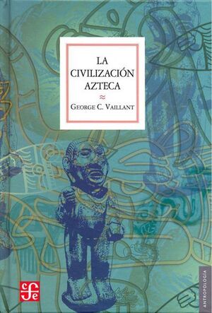 CIVILIZACIÓN AZTECA, LA