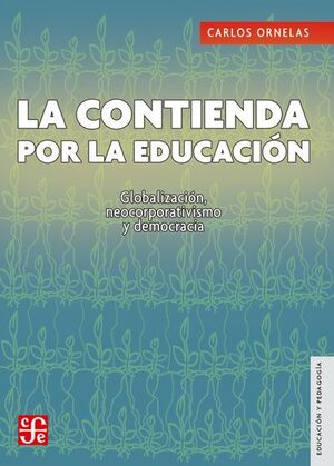 CONTIENDA POR LA EDUCACIÓN, LA