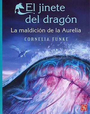 JINETE DEL DRAGÓN, EL. LA MALDICIÓN DE LA AURELIA