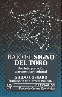 BAJO EL SIGNO DEL TORO. UNA INTERPRETACIÓN ASTRONÓMICA Y CULTURAL