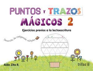 PUNTOS Y TRAZOS MAGICOS 2 PREESCOLAR